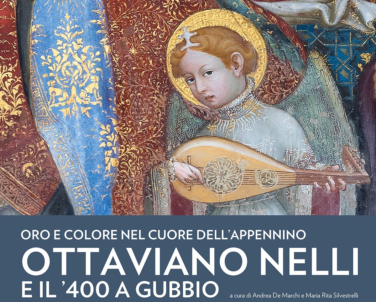 Ottaviano Nelli e il ‘400 a Gubbio. Oro e colore nel cuore dell'Appennino